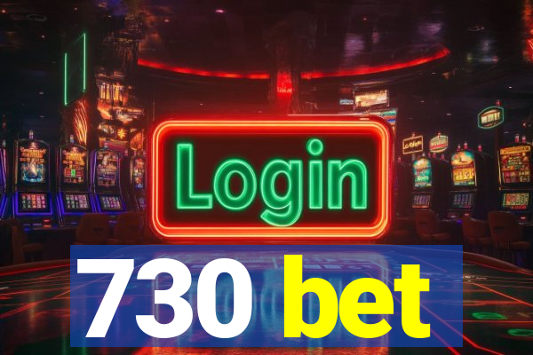 730 bet